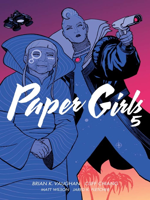 Title details for Paper Girls (2015), Volume 5 by Brian K. Vaughan - Wait list